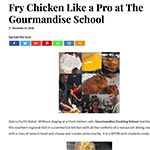 article about The Gourmandise School - Fry Chicken Like a Pro