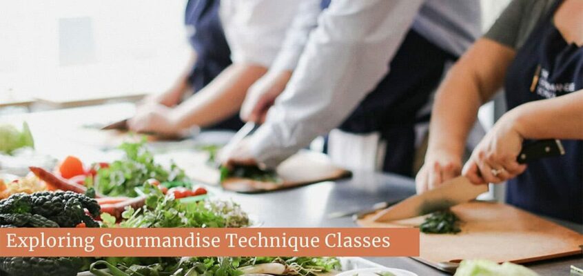 Exploring Gourmandise Technique Classes